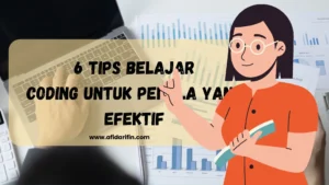 6 Tips Belajar Coding untuk Pemula yang Efektif
