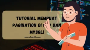 Tutorial Membuat Pagination di PHP dan MySQLi