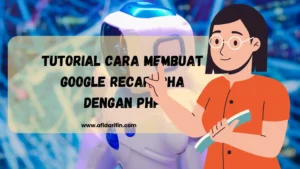 Tutorial Cara Membuat Google reCaptcha dengan PHP