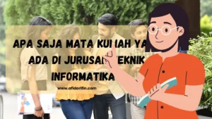 Apa Saja Mata Kuliah yang Ada di Jurusan Teknik Informatika?