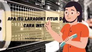 Apa Itu Laragon? Fitur dan Cara Install