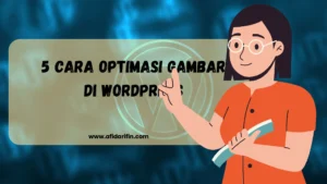 5 Cara Optimasi Gambar di WordPress