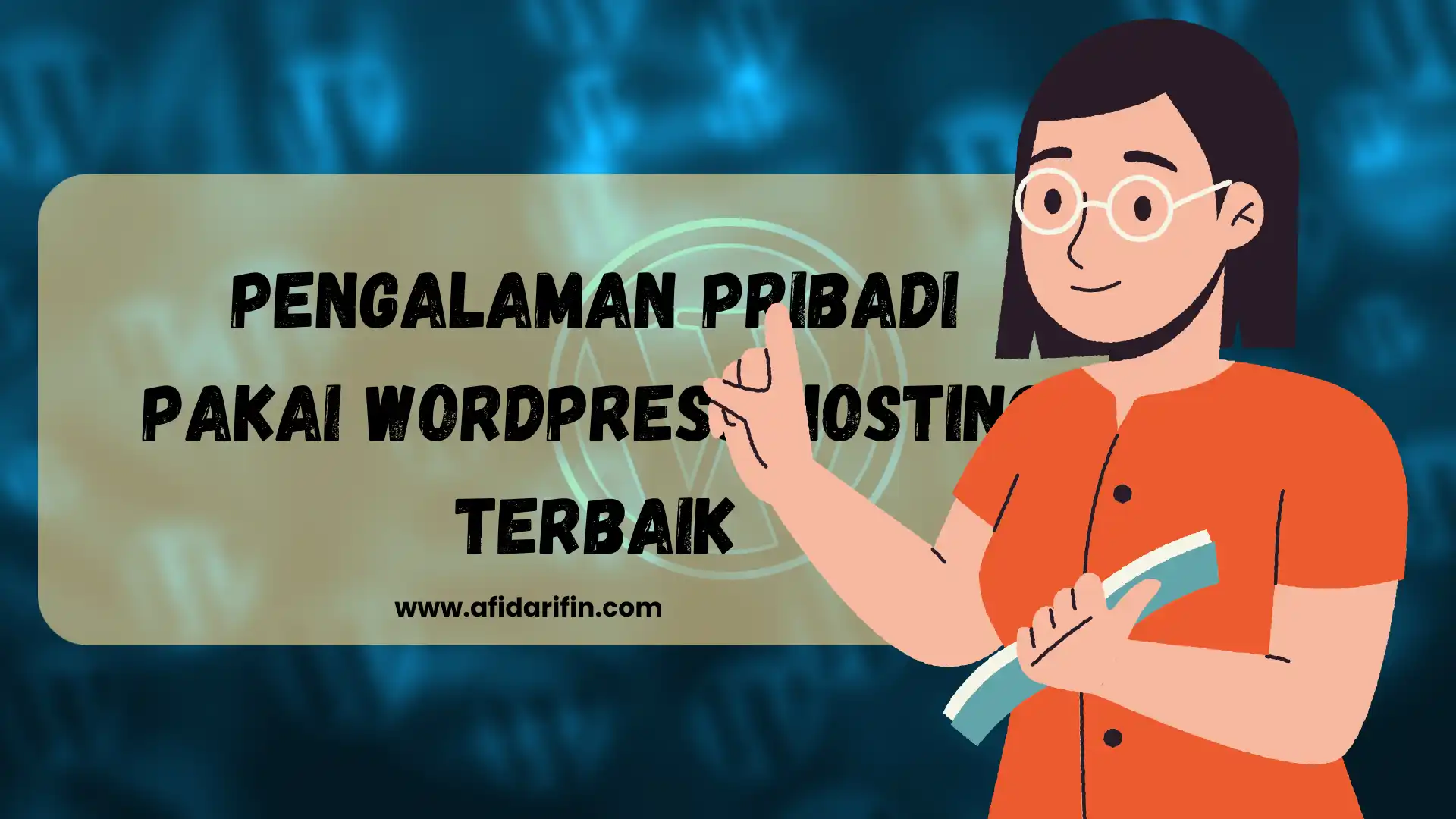 Pengalaman Pribadi Pakai WordPress Hosting Terbaik 1 Pengalaman Pribadi Pakai WordPress Hosting Terbaik