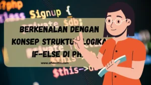 Berkenalan dengan Konsep Struktur Logika IF-ELSE di PHP