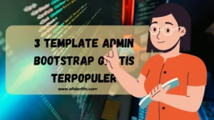 3 Template Admin Bootstrap Gratis Terpopuler