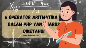 6 Operator Aritmatika di Dalam PHP yang Harus Diketahui